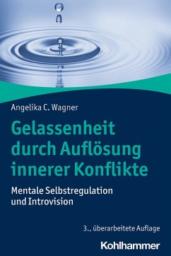 Gelassenheit durch Auflösung innerer Konflikte (eBook, ePUB) - Wagner, Angelika C.