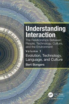 Understanding Interaction: The Relationships Between People, Technology, Culture, and the Environment (eBook, ePUB) - Bongers, Bert