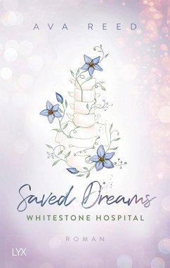 Saved Dreams / Whitestone Hospital Bd.4 - Reed, Ava