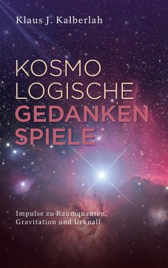 Kosmologische Gedankenspiele - Kalberlah, Klaus J.