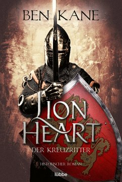 Der Kreuzritter / Lionheart Bd.2 - Kane, Ben