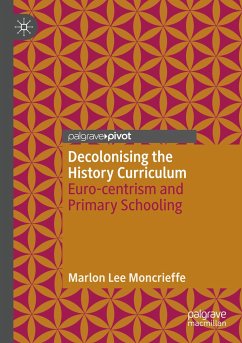Decolonising the History Curriculum - Moncrieffe, Marlon Lee