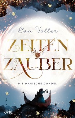 Die magische Gondel / Zeitenzauber Bd.1 - Völler, Eva