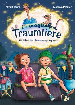 Die magischen Traumtiere - Marikka Pfeiffer, Miriam Mann,