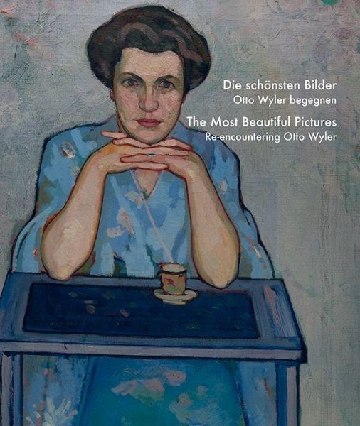 Die schönsten Bilder. Otto Wyler begegnen Die schönsten Bilder. Otto Wyler begegnen