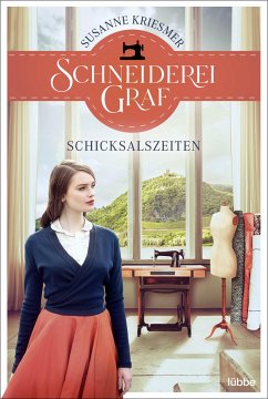 Schicksalszeiten / Schneiderei Graf Bd.1 - Kriesmer, Susanne