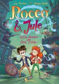 Rocco und Jule - Wilde Zauber und fiese Flüche