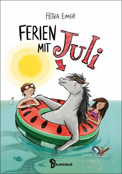 Ferien mit Juli / Juli Bd.3 - Eimer, Petra