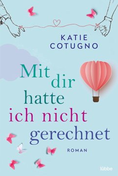 Mit dir hatte ich nicht gerechnet - Cotugno, Katie