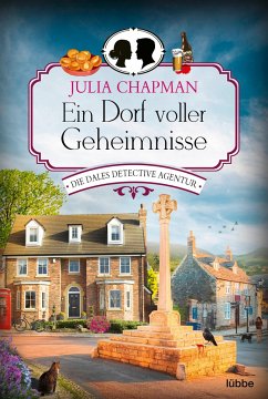 Ein Dorf voller Geheimnisse / Dales Detective Agentur Bd.3 - Chapman, Julia
