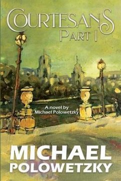 Courtesans Part I (eBook, ePUB) - Polowetzky, Michael