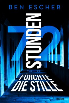 72 Stunden - Fürchte die Stille - Escher, Ben