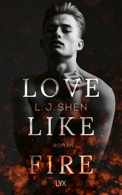 Love Like Fire - Shen, L. J.