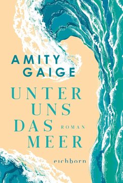 Unter uns das Meer - Gaige, Amity