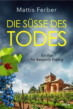 Die Süße des Todes / Benjamin Freling Bd.2 - Ferber, Mattis