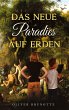 Das neue Paradies auf Erden - Bild 1