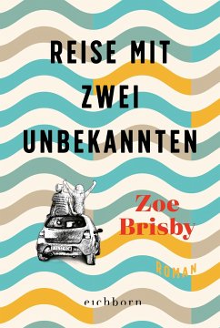 Reise mit zwei Unbekannten - Brisby, Zoe