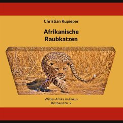 Afrikanische Raubkatzen - Rupieper, Christian