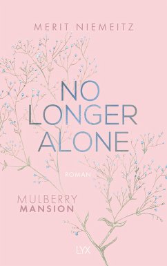 No Longer Alone / Mulberry Mansion Bd.3 - Niemeitz, Merit