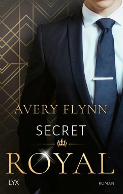 Secret Royal / Instantly Royal Bd.1 - Flynn, Avery