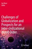 Challenges of Globalization and Prospects for an Inter-civilizational World Order