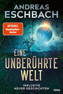 Eine unberührte Welt - Eschbach, Andreas