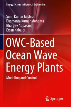 OWC-Based Ocean Wave Energy Plants - Mishra, Sunil Kumar;Mohanta, Dusmanta Kumar;Appasani, Bhargav