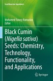 Black cumin (Nigella sativa) seeds: Chemistry, Technology, Functionality, and Applications