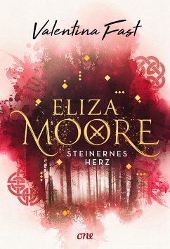 Steinernes Herz / Eliza Moore Bd.2 - Fast, Valentina