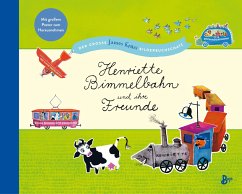 Henriette Bimmelbahn und ihre Freunde - Der große James Krüss Bilderbuchschatz - Krüss, James