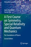 A First Course on Symmetry, Special Relativity and Quantum Mechanics