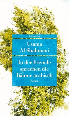 In der Fremde sprechen die Bäume arabisch - Al Shahmani, Usama