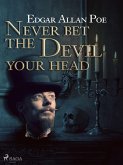 Never Bet the Devil Your Head (eBook, ePUB)