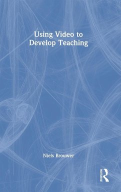 Using Video to Develop Teaching - Brouwer, Niels