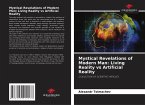 Mystical Revelations of Modern Man: Living Reality vs Artificial Reality
