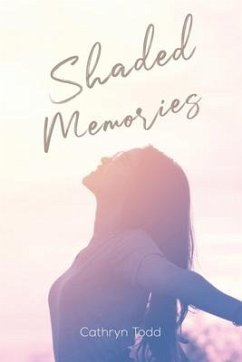 Shaded Memories - Todd, Cathryn