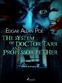 The System of Doctor Tarr and Professor Fether (eBook, ePUB)