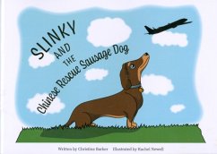 Slinky and the Chinese Rescue Sausage Dog - Barker, Christine