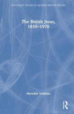 The British Jesus, 1850-1970 - Veldman, Meredith (Louisiana State University, USA)
