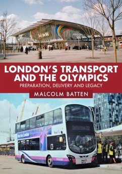 London's Transport and the Olympics - Batten, Malcolm