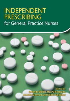 Independent Prescribing for General Practice Nurses - Blaber, Amanda; Morris, Hannah; Gorman, Jennifer