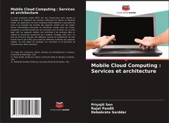 Mobile Cloud Computing : Services et architecture - Sen, Priyajit;Pandit, Rajat;Sarddar, Debabrata