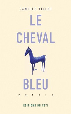 Le cheval bleu - Tillet, Camille