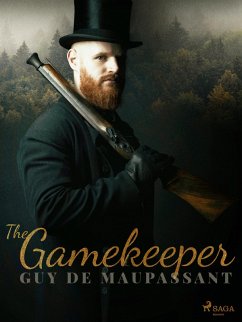 The Gamekeeper (eBook, ePUB) - de Maupassant, Guy