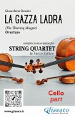 Cello part of &quote;La Gazza Ladra&quote; for String Quartet (eBook, ePUB)