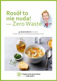 Rosół to nie nuda - zero waste (eBook, PDF)