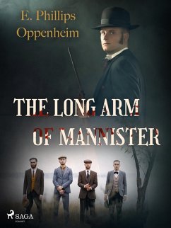 The Long Arm of Mannister (eBook, ePUB) - Oppenheimer, Edward Phillips