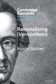 Rationalizing (Vernünfteln) - Sticker, Martin (University of Bristol)