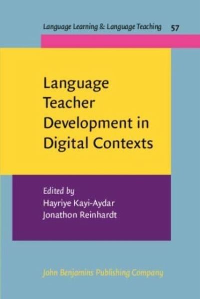 Language Teacher Development in Digital Contexts Language Teacher Development in Digital Contexts