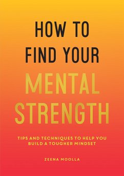 How to Find Your Mental Strength - Moolla, Zeena